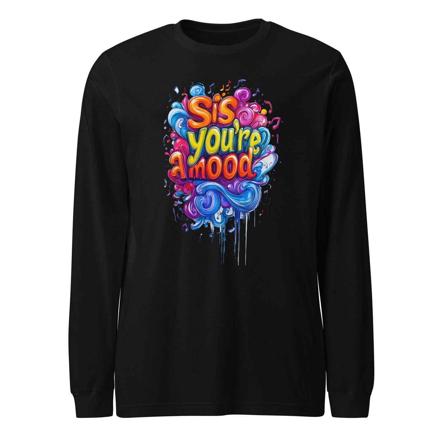 Sis, You're A Mood Soul Long Sleeve Tee