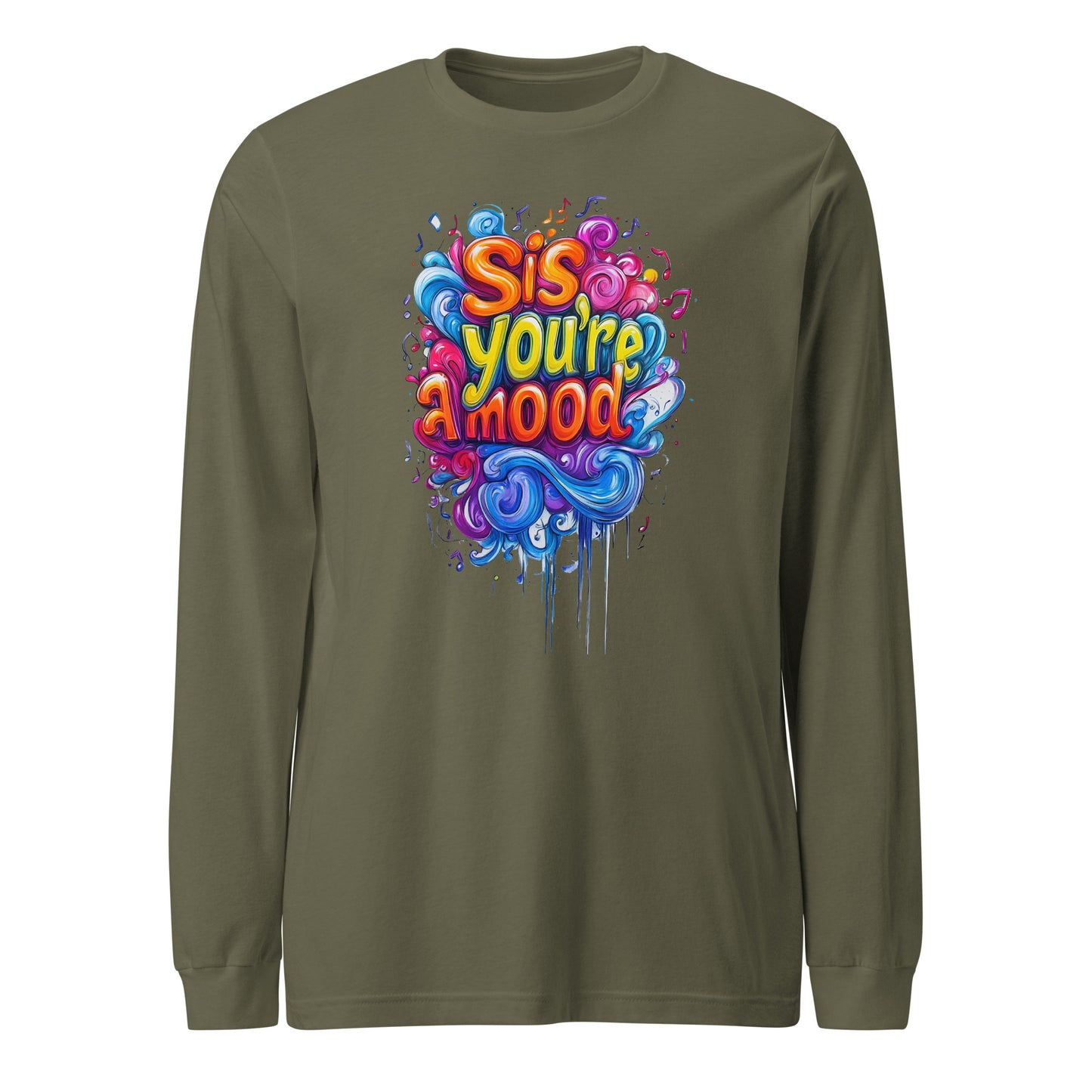 Sis, You're A Mood Soul Long Sleeve Tee