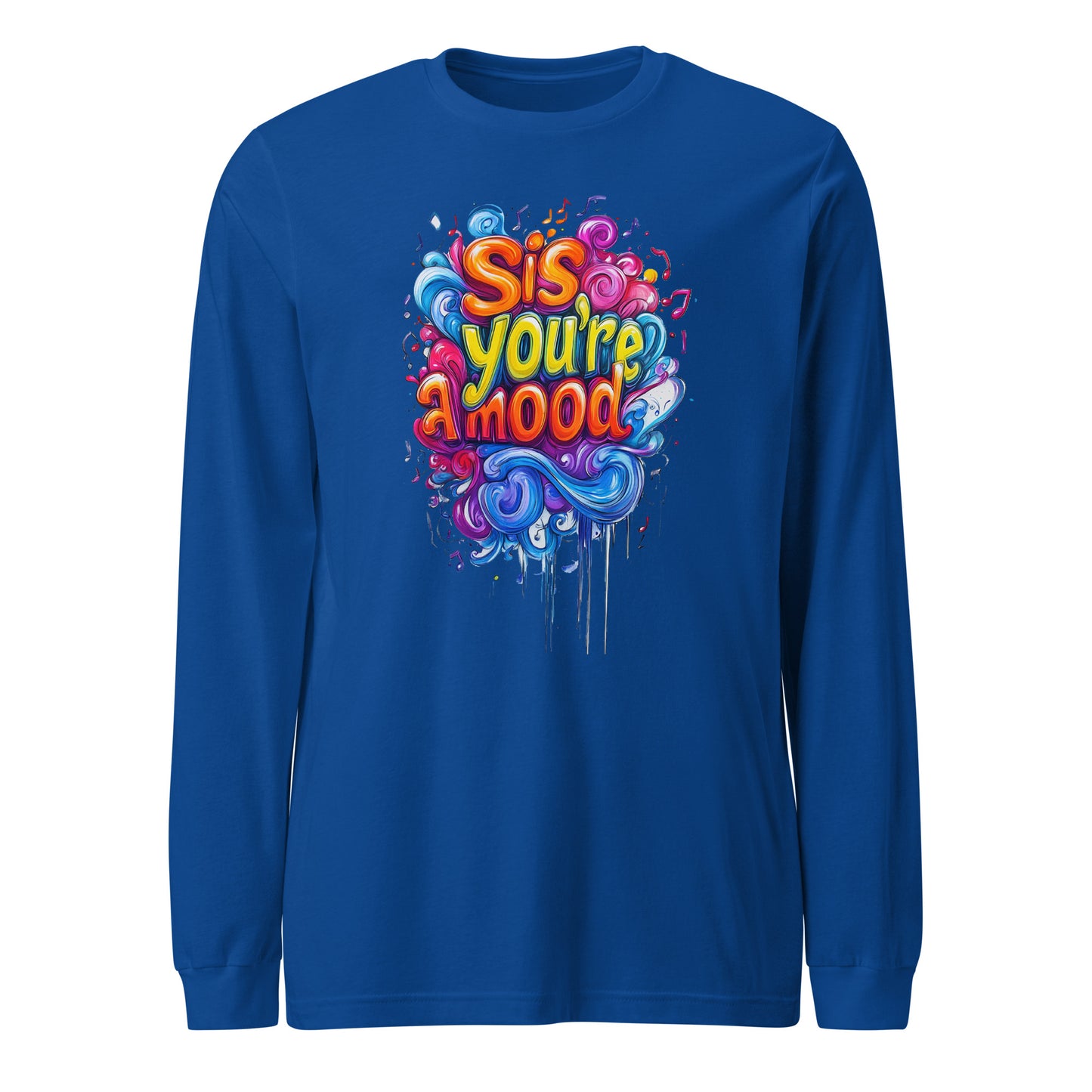 Sis, You're A Mood Soul Long Sleeve Tee