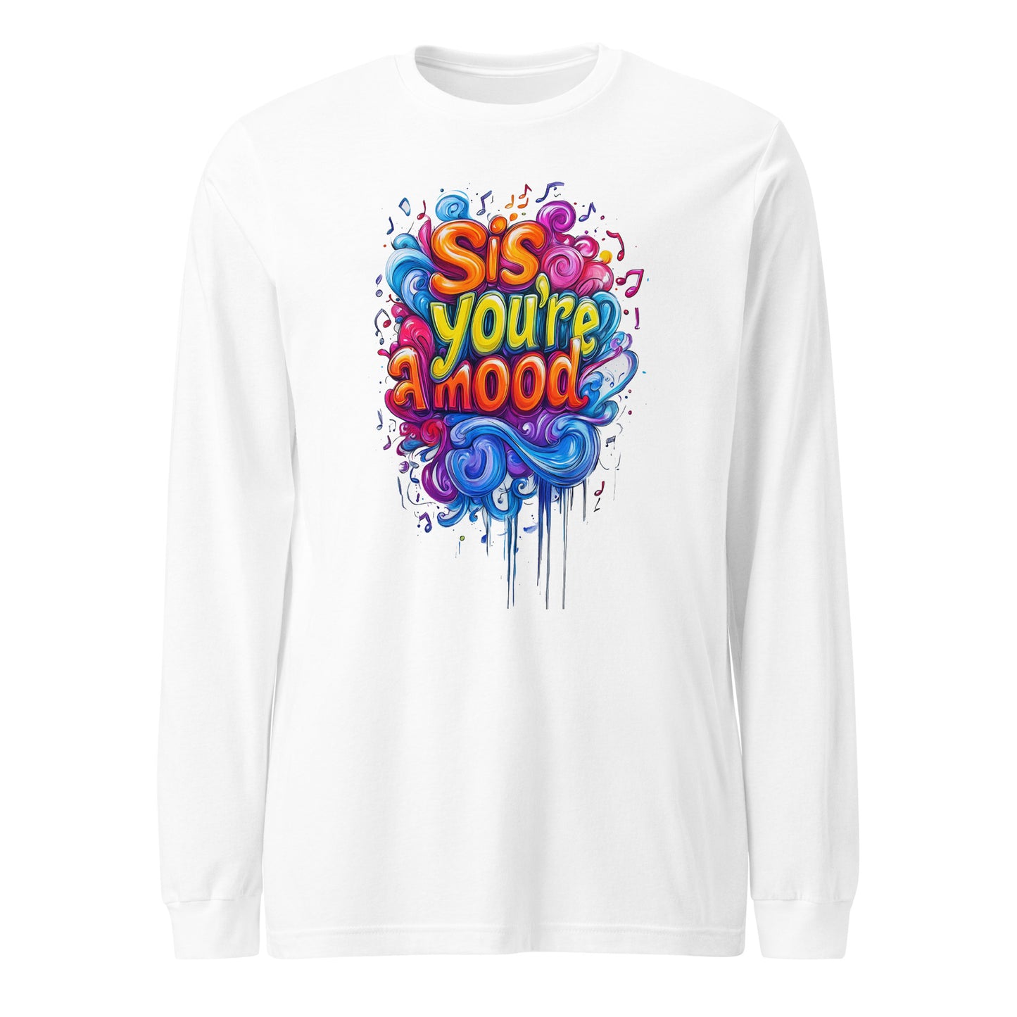 Sis, You're A Mood Soul Long Sleeve Tee