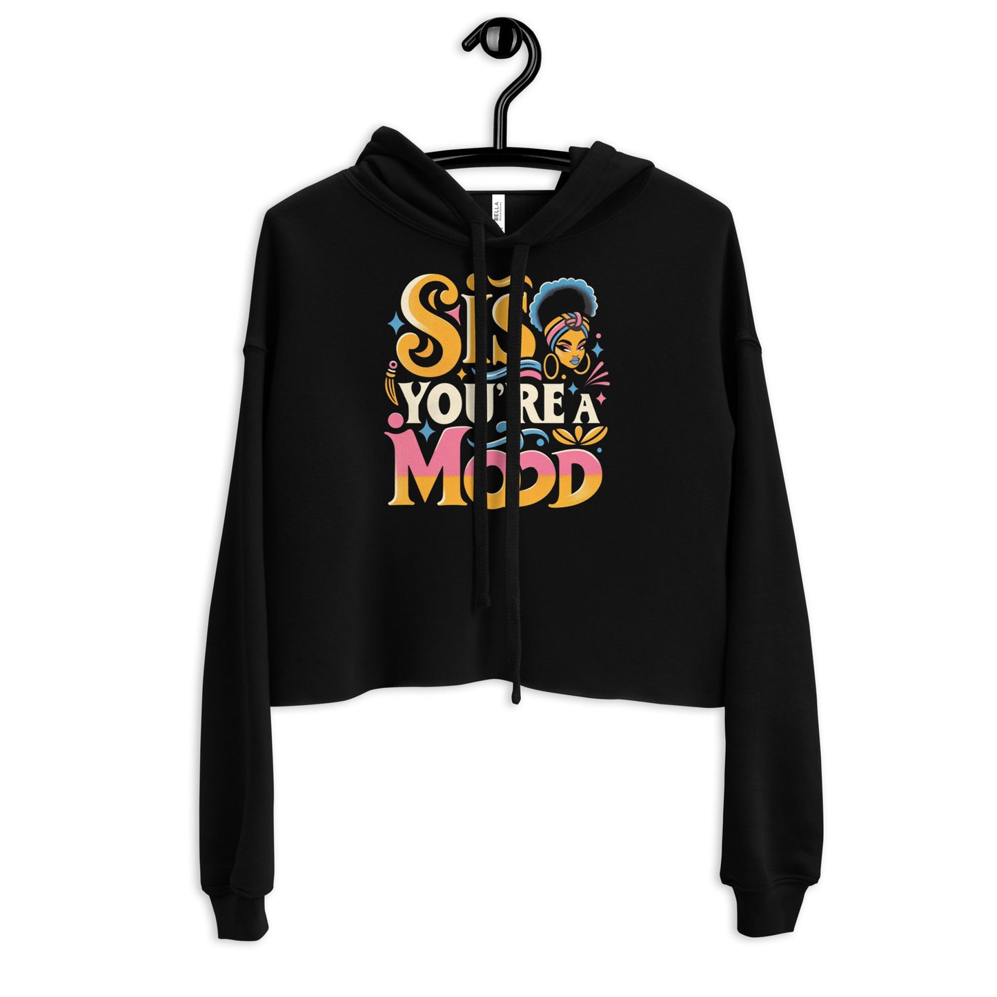 Sis You're A Mood Crop Hoodie